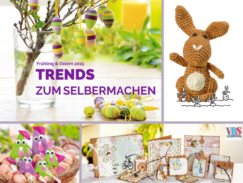 Die Bastel-Trends und Neuheiten im Frühling 2015 sind da!