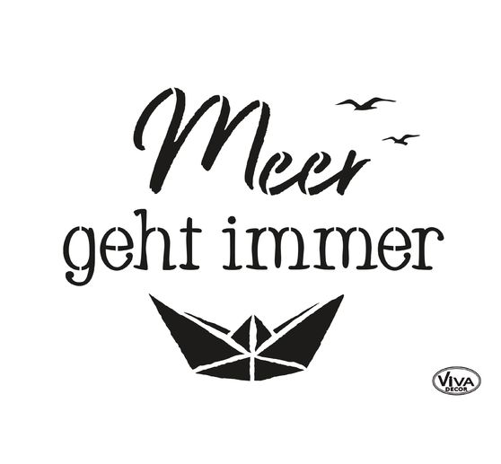 Stencil "Meer geht immer"