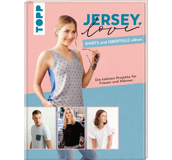 Book "Jersey LOVE - Shirts und Oberteile nähen"