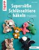 Buch "Supersüße Schlüsseltiere häkeln (kreativ.kompakt.)"