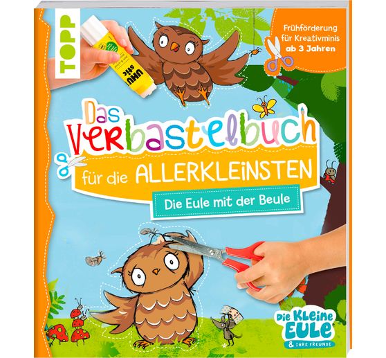 Buch "Verbastelbuch für die Allerkleinsten - Die Eule mit der Beule"