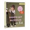 Buch "Mini-Masterclass - Nähen mit Musselin für Kids"