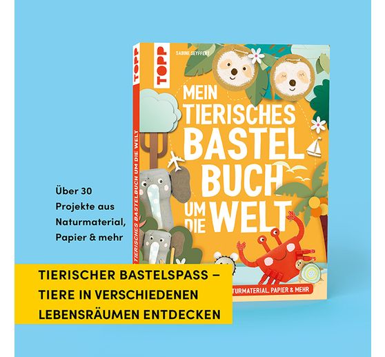 Buch "Mein tierisches Bastelbuch um die Welt"