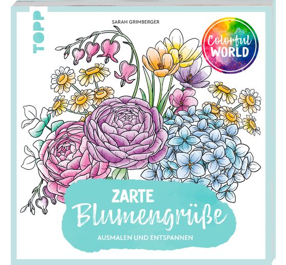 Buch "Colorful World - Zarte Blumengrüße"