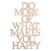 Holzschrift "Do more what makes you happy"
